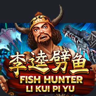 Fish Hunter Li Kui Pi Yu​